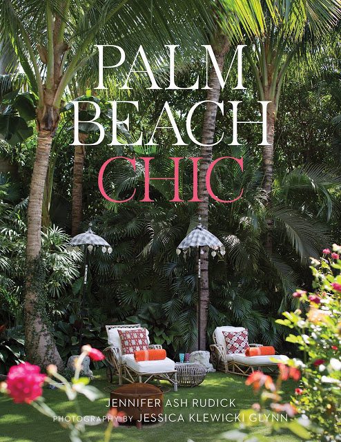 Palm Beach Chic: By Jennifer Ash Rudick