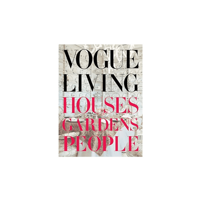 Vogue Living: Houses, Gardens, People